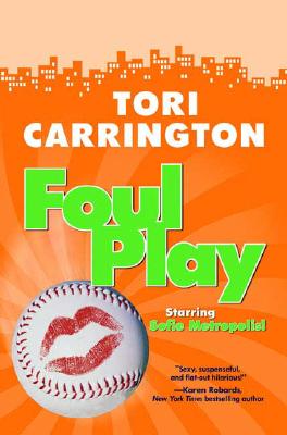 Foul Play: A Sofie Metropolis Novel (Sofie Metropolis Novels)