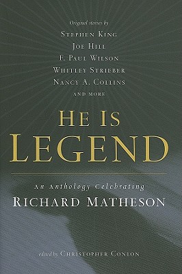 He Is Legend: An Anthology Celebrating Richard Matheson