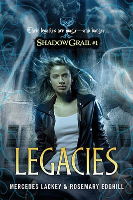 Legacies (Shadow Grail, No. 1)
