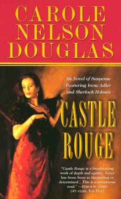 Castle Rouge: A Novel of Suspense featuring Sherlock Holmes, Irene Adler, and Jack the Ripper