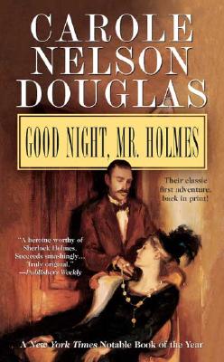 Good Night, Mr. Holmes: An Irene Adler Novel (Irene Adler Mysteries)