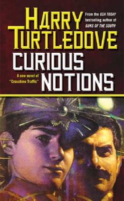 Curious Notions (Crosstime Traffic)