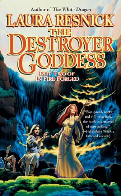 The Destroyer Goddess: In Fire Forged, Part 2