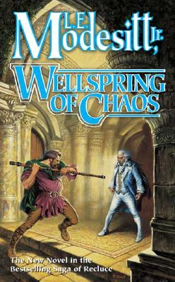 Wellspring of Chaos (Saga of Recluce) Image for Wellspring of Chaos (Saga of Recluce)