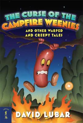 The Curse of the Campfire Weenies: And Other Warped and Creepy Tales (Weenies Stories) [Mass Market Paperback] Lubar, David