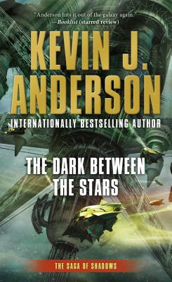 Dark Between the Stars: The Saga of Shadows, Book One