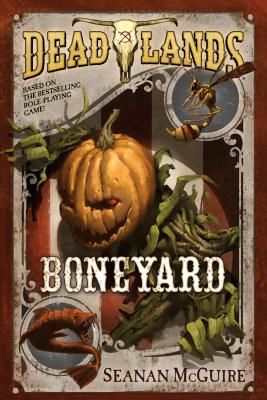 Deadlands: Boneyard (Deadlands, 3)