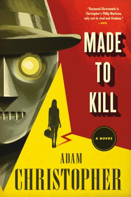 Made to Kill: A Ray Electromatic Mystery (Ray Electromatic Mysteries, 1)