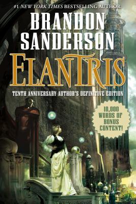#1 Elantris: Tenth Anniversary Author's Definitive Edition