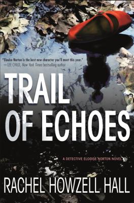 TRAIL OF ECHOES: A DETECTIVE ELOUISE NORTON NOVEL