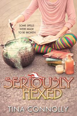 Seriously Hexed (Seriously Wicked)