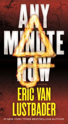 Any Minute Now: A Novel
