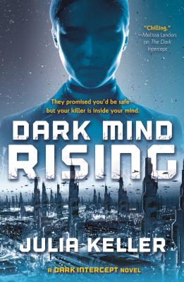 Dark Mind Rising: A Dark Intercept Novel (The Dark Intercept)