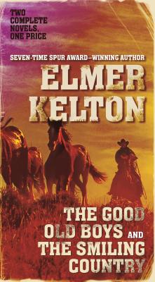 The Good Old Boys and The Smiling Country: Two Classic Westerns (Hewey Calloway)
