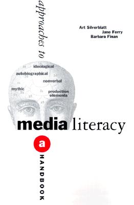 Critical Approaches to Media Literacy: A Handbook for Students and Teachers