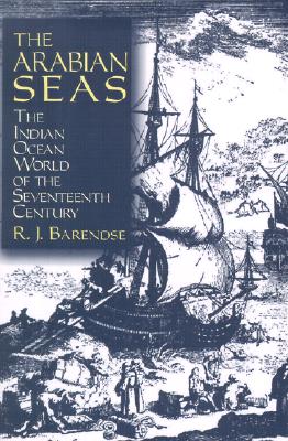 Arabian Seas: The Indian Ocean World of the Seventeenth Century