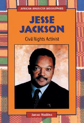 Jesse Jackson: Civil Rights Activist (African-American Biographies)