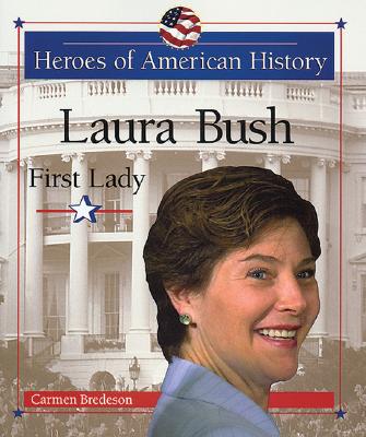 Laura Bush: First Lady