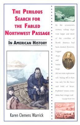 The Perilous Search for the Fabled Northwest Passage in American History