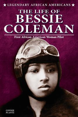 The Life of Bessie Coleman (Legendary African Americans) Image for The Life of Bessie Coleman (Legendary African Americans)