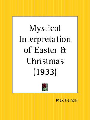 Mystical Interpretation of Easter and Christmas