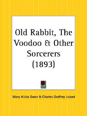 Old Rabbit, The Voodoo and Other Sorcerers
