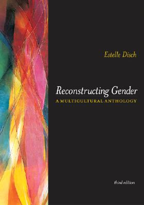 Reconstructing Gender: A Multicultural Anthology