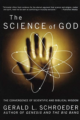 Image for The Science of God; The Science of God The Convergence of Scientific and Biblical Wisdom The Science of God; The Science of God The Convergence of Scientific and Biblical Wisdom