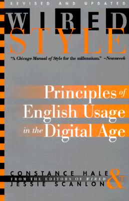 Wired Style: Principles of English Usage in the Digital Age