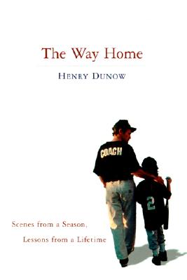 The Way Home : Scenes from a Season, Lessons from a Lifetime