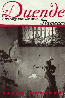 DUENDE : A JOURNEY INTO THE HEART OF FLAMENCO