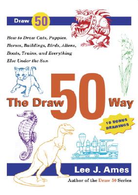 Draw 50 Way : How To Draw Cats, Puppies, Horses, Buildings,. Birds, Aliens, Trains And Everything Else Under The Sun