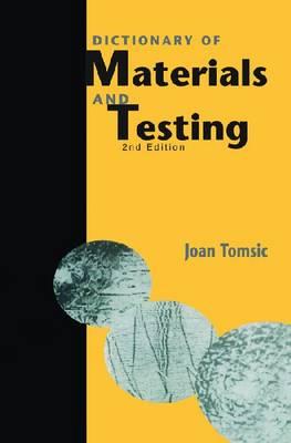 Dictionary of Materials and Testing, Second Edition