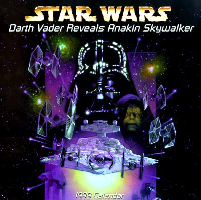 1999 Star Wars Calendar: Darth Vader Reveals Anakin Skywalker