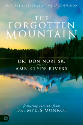 The Forgotten Mountain: The Place of Peace in a Time of Confusion