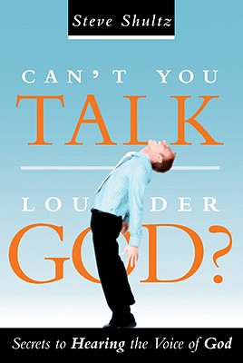 Image for Can't You Talk Louder, God Can't You Talk Louder, God