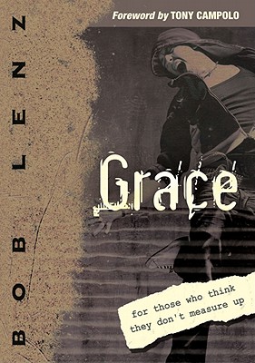 Image for Grace: For Those Who Think They Don't Measure Up Grace: For Those Who Think They Don't Measure Up