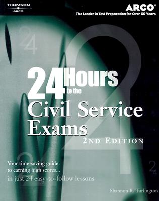24-Hours to the Civil Service Exam 2nd Edition (Master the Civil Service Exam)