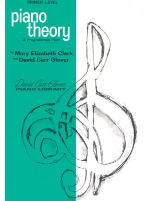 Image for Piano Theory: Primer (A Programmed Text) (David Carr Glover Piano Library) Piano Theory: Primer (A Programmed Text) (David Carr Glover Piano Library)