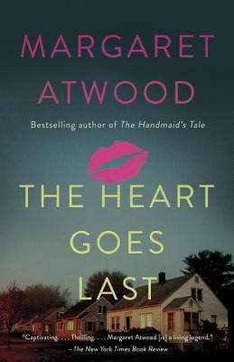 Image for The Heart Goes Last: A Novel