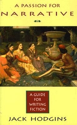 A Passion for Narrative: A Guide to Writing Fiction