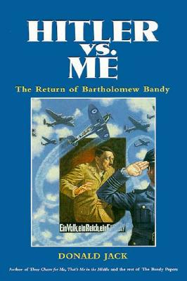 Hitler Versus Me : The Return of Bartholemew Bandy. First Edition in dust jacket
