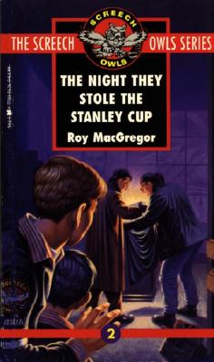 The Night They Stole the Stanley Cup (Screech Owls, Book 2)