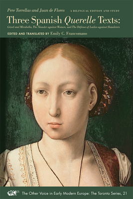 Image for Three Spanish Querelle Texts: Grisel and Mirabella, the Slander Against Women, and the Defense of Ladies Against Slanderers Three Spanish Querelle Texts: Grisel and Mirabella, the Slander Against Women, and the Defense of Ladies Against Slanderers
