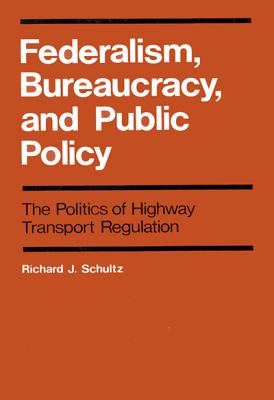 Federalism, Bureaucracy, and Public Policy (Volume 8) (Canadian Public Administration Series)