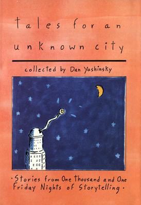 Image for Tales for an Unknown City: From 1001 Friday Nights of Storytelling