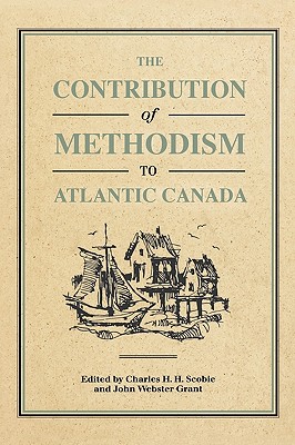 The Contribution of Methodism to Atlantic Canada