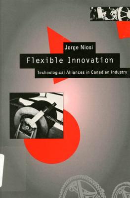 Image for Flexible Innovation: Technological Alliances in Canadian Industry