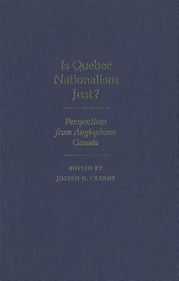 Is Quebec Nationalism Just: Perspectives from Anglophone Canada