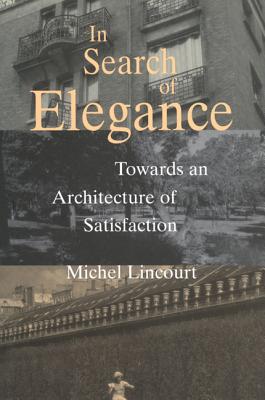 In Search of Elegance: Towards an Architecture of Satisfaction